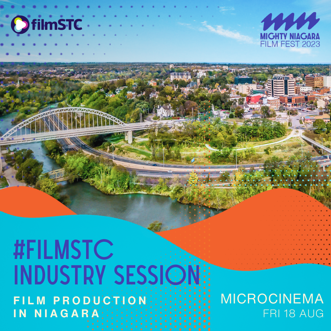FilmSTC Industry Session: Film Production in Niagara