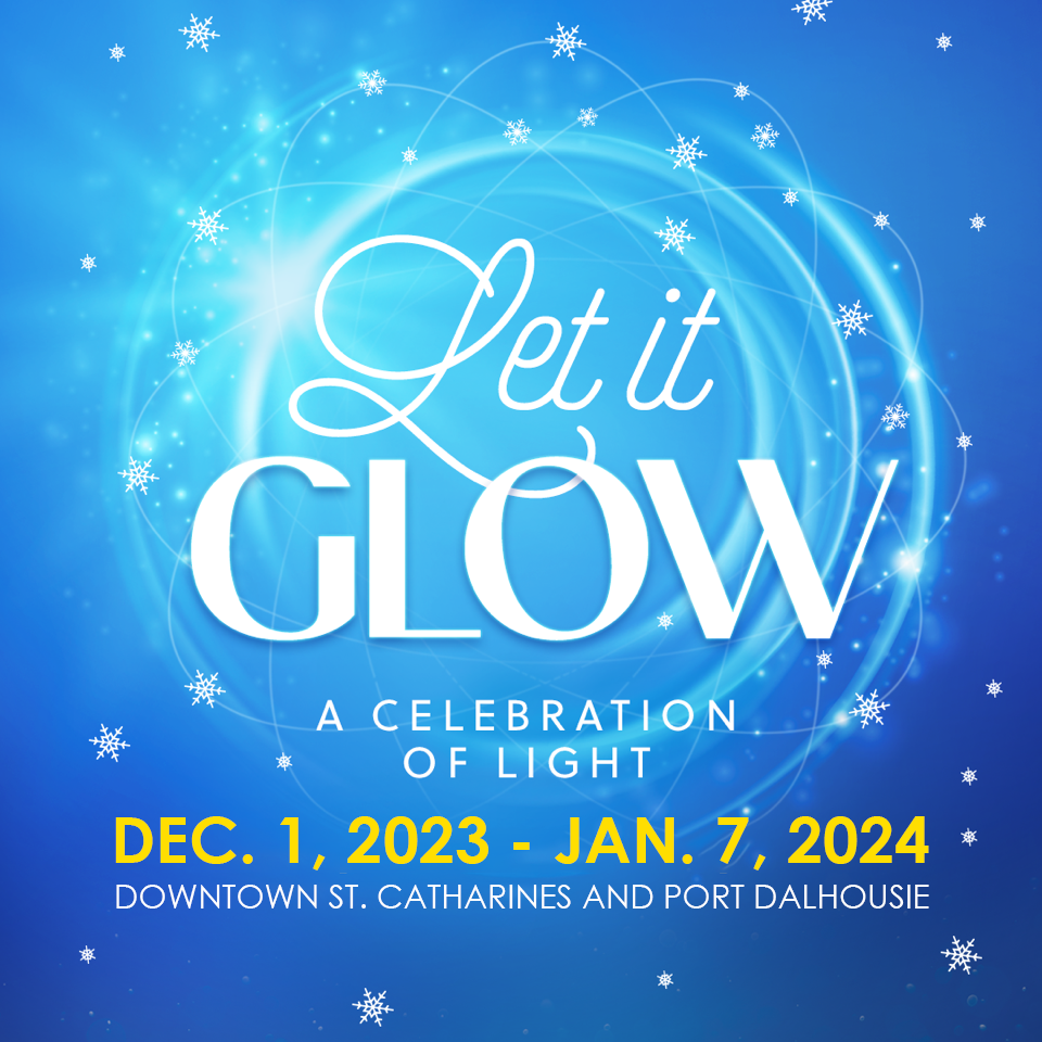 Let It Glow - A Celebration of Light from December 1 to January 7 in Downtown St. Catharines.