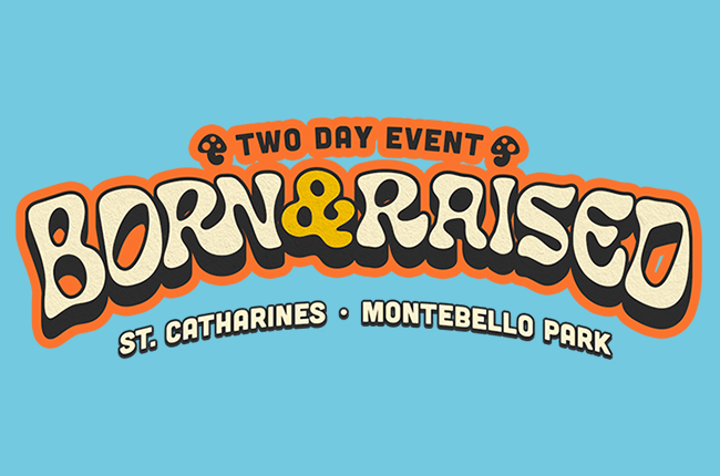 Born and Raised: a two event in St. Catharines at Montebello Park