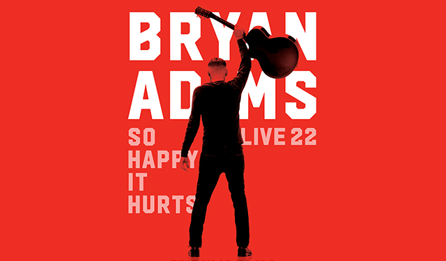 Bryan Adams So Happy it Hurts Live 22